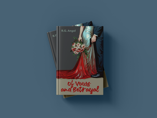 Of Vows & Betrayal by R.G. Angel